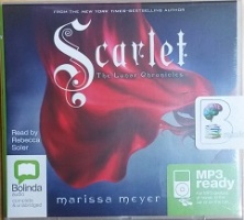 Scarlet written by Marissa Meyer performed by Rebecca Soler on MP3 CD (Unabridged)